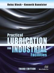 Practical Lubrication For Industrial Facilities, Third Edition
