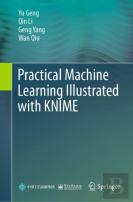 Practical Machine Learning Illustrated With Knime