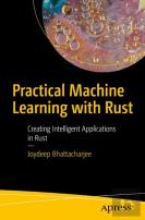 Practical Machine Learning With Rust