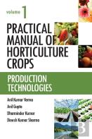 Practical Manual Of Horticulture Crops: Vol.01