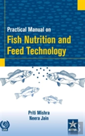 Practical Manual On Fish Nutrition And Feed Technology