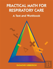 Practical Math For Respiratory Care