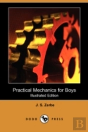 PRACTICAL MECHANICS FOR BOYS (ILLUSTRATED EDITION) (DODO PRESS)