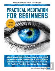 Practical Meditation For Beginners