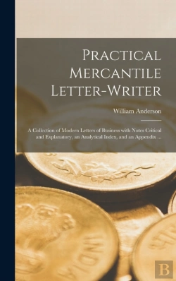 Bertrand.pt - Practical Mercantile Letter-Writer : A C