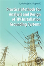 Practical Methods For Analysis And Design Of Hv Installation Grounding Systems
