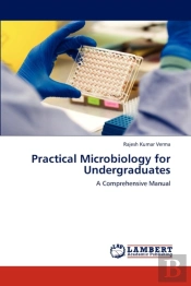 Practical Microbiology For Undergraduates