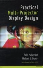 Practical Multi-Projector Display Design