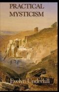 Practical Mysticism Illustrated Edition