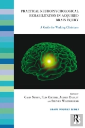 Practical Neuropsychological Rehabilitation In Acquired Brain Injury