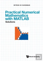 Practical Numerical Mathematics With Matlab: Solutions