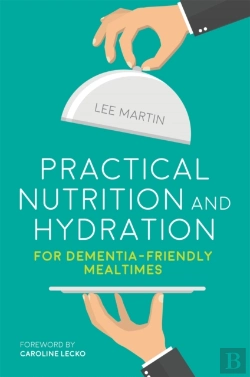 Bertrand.pt - Practical Nutrition And Hydration For Dementia-Friendly Mealtimes