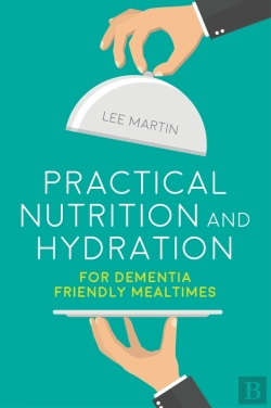 Bertrand.pt - Practical Nutrition And Hydration For Dementia-Friendly Mealtimes