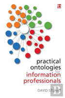 Practical Ontologies For Information Professionals