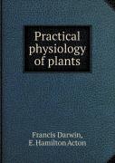 Practical Physiology Of Plants