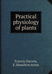 Practical Physiology Of Plants