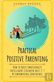 Practical Positive Parenting