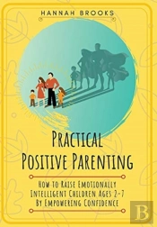 Practical Positive Parenting