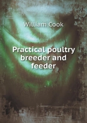 Practical Poultry Breeder And Feeder