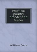 Practical Poultry Breeder And Feeder