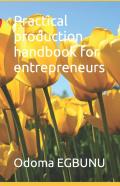 Practical Production Handbook  For Entrepreneurs