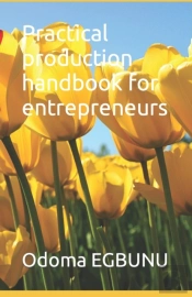 Practical Production Handbook  For Entrepreneurs