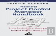 Practical Project Control Manager Handbook