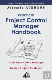 Practical Project Control Manager Handbook