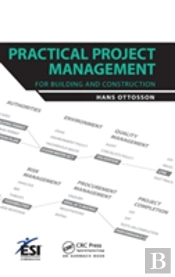 Practical Project Management For Building And Construction