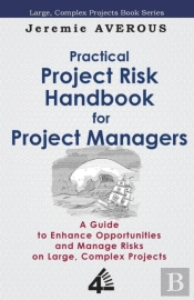 Practical Project Risk Handbook For Project Managers