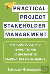 Practical Project Stakeholder Management
