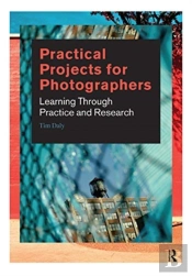 Practical Projects For Photographers
