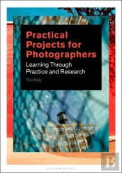 Practical Projects For Photographers
