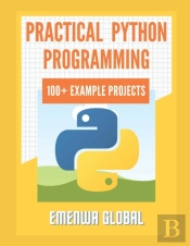 Practical Python Programming Practices (101 Common Projects)
