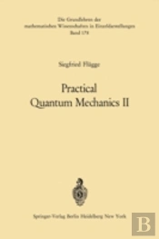 Practical Quantum Mechanics Ii