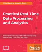 Practical Real-Time Data Processing And Analytics