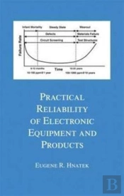 Practical Reliability Of Electronic Equipment And Products