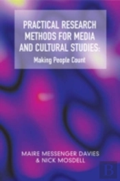 Practical Research Methods For Media And Cultural Studies