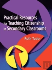 Practical Resources For Teaching Citizenship In Secondary Classrooms