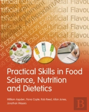 Practical Skills In Food Science, Nutrition And Dietetics