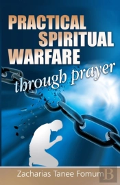 Practical Spiritual Warfare Through Prayer