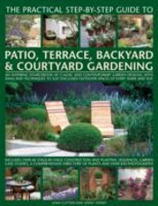 Practical Step-By-Step Guide To Patio, Terrace, Backyard & Courtyard Gardening