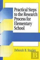 Practical Steps To The Research Process For Elementary School