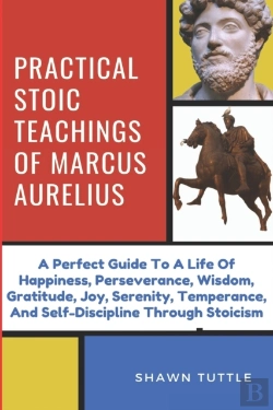 Bertrand.pt - Practical Stoic Teachings Of Marcus Aurelius