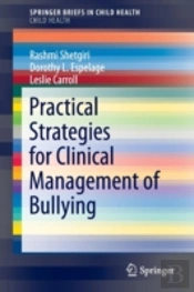 Practical Strategies For Clinical Management Of Bullying