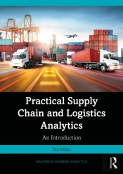 Practical Supply Chain And Logistics Analytics