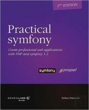 Practical Symfony 1.2 For Propel - Secon