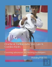 Practical Taekwondo 360, 540 & Combo Kicks