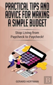 Practical Tips And Advice For Making A Simple Budget