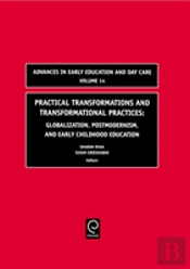Practical Transformations And Transformational Practices